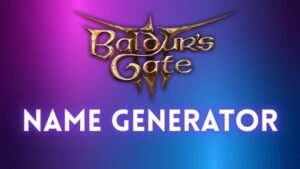 Baldur Gate 3 Name Generator